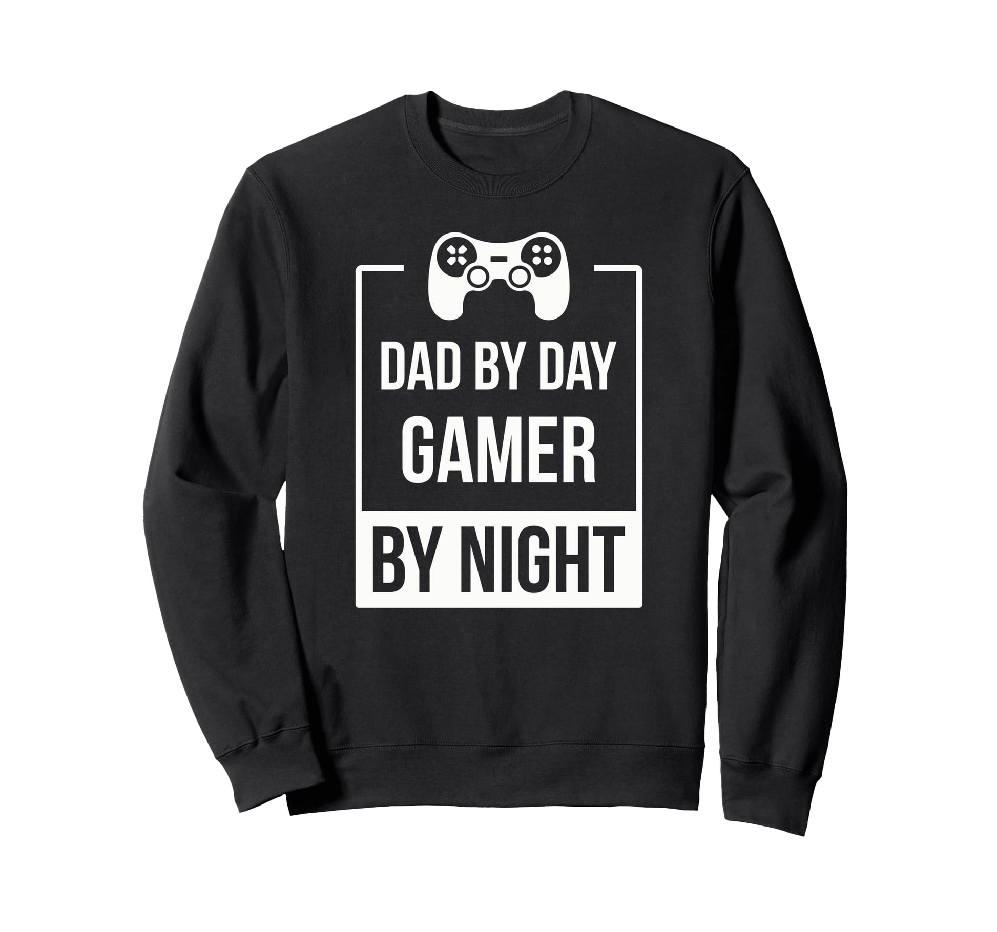 Fathers Day Gift Dad Day Gamer Sweatshirt - Aesthetic Graphic Men Women - T-Shirt, Sweatshirt, Hoodie