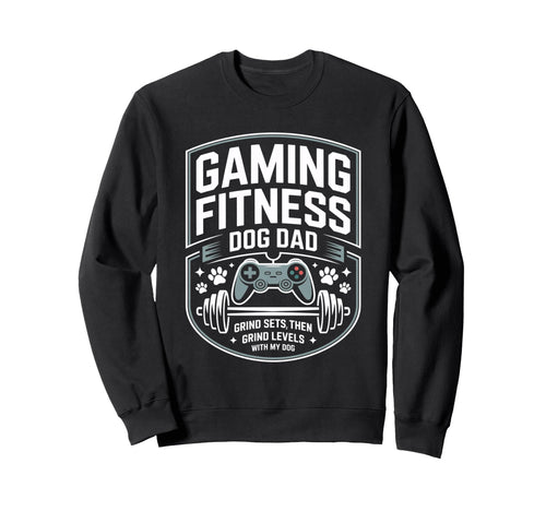 Gaming Fitness Dad Grind Sets Then Sweatshirt - Trendy Graphic Unisex - T-Shirt, Sweatshirt, Hoodie