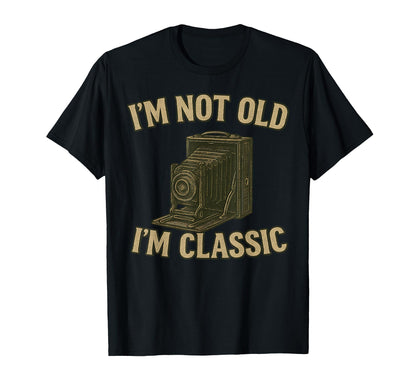 Im Not Old Im Womens 1900S Camera T-Shirt - Custom Art Print Men Women - T-Shirt, Sweatshirt, Hoodie