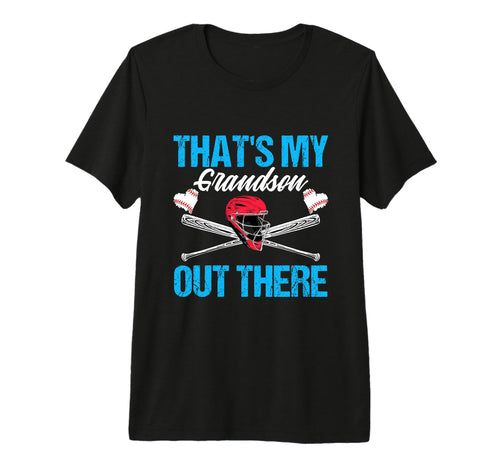 Funny Thats My Grandson Out There T-Shirt - Fun Novelty Design Men Women - T-Shirt, Sweatshirt, Hoodie