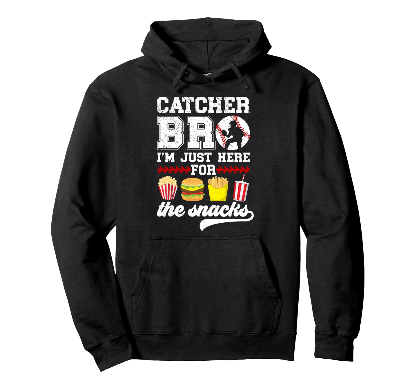 Baseball Catcher Bro Funny Hoodie - Casual Everyday Wear for Adults - T-Shirt, Sweatshirt, Hoodie