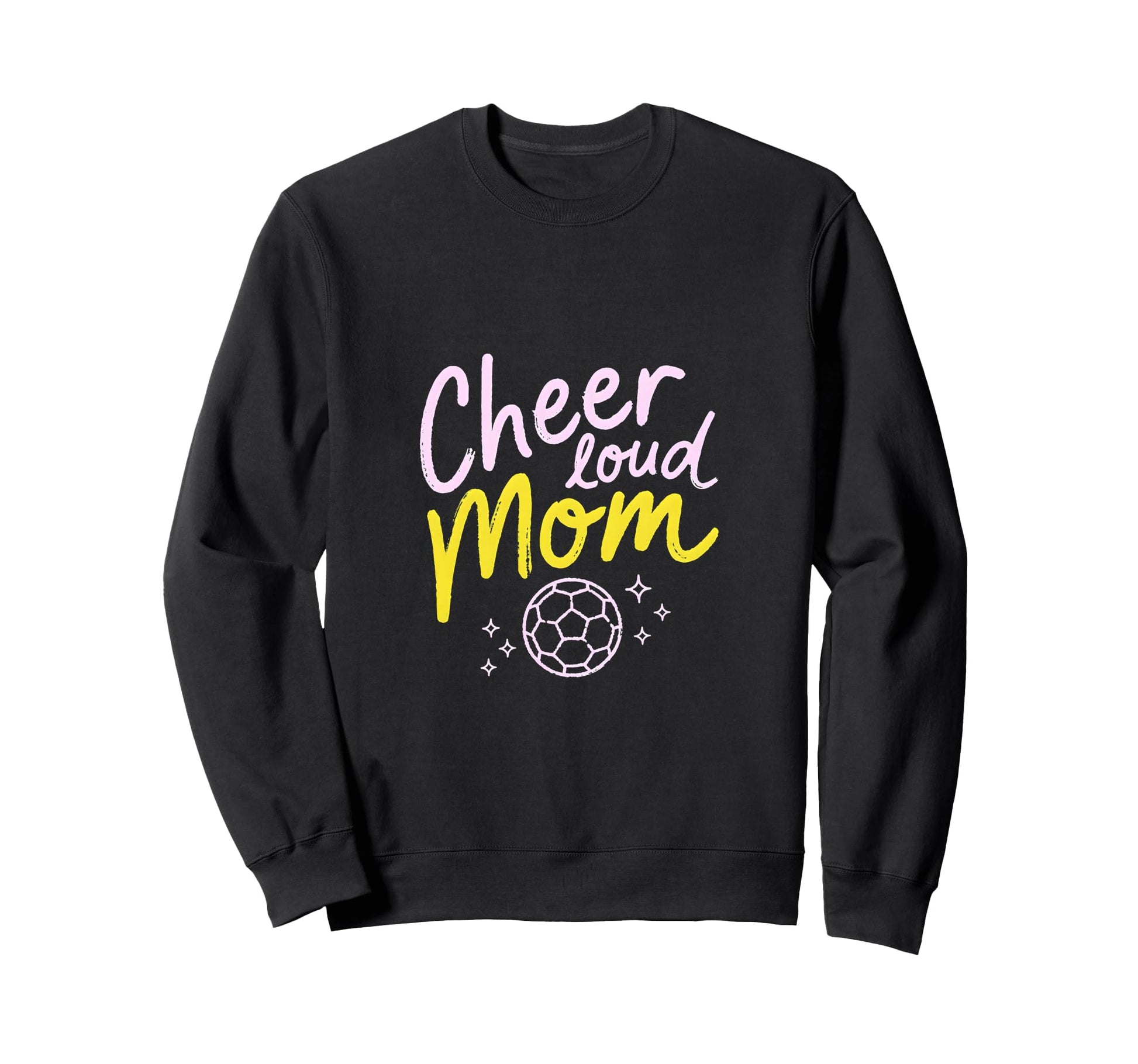 Cheer Loud Mom Soccer Parent Pride Sweatshirt - Trendy Graphic Unisex - T-Shirt, Sweatshirt, Hoodie