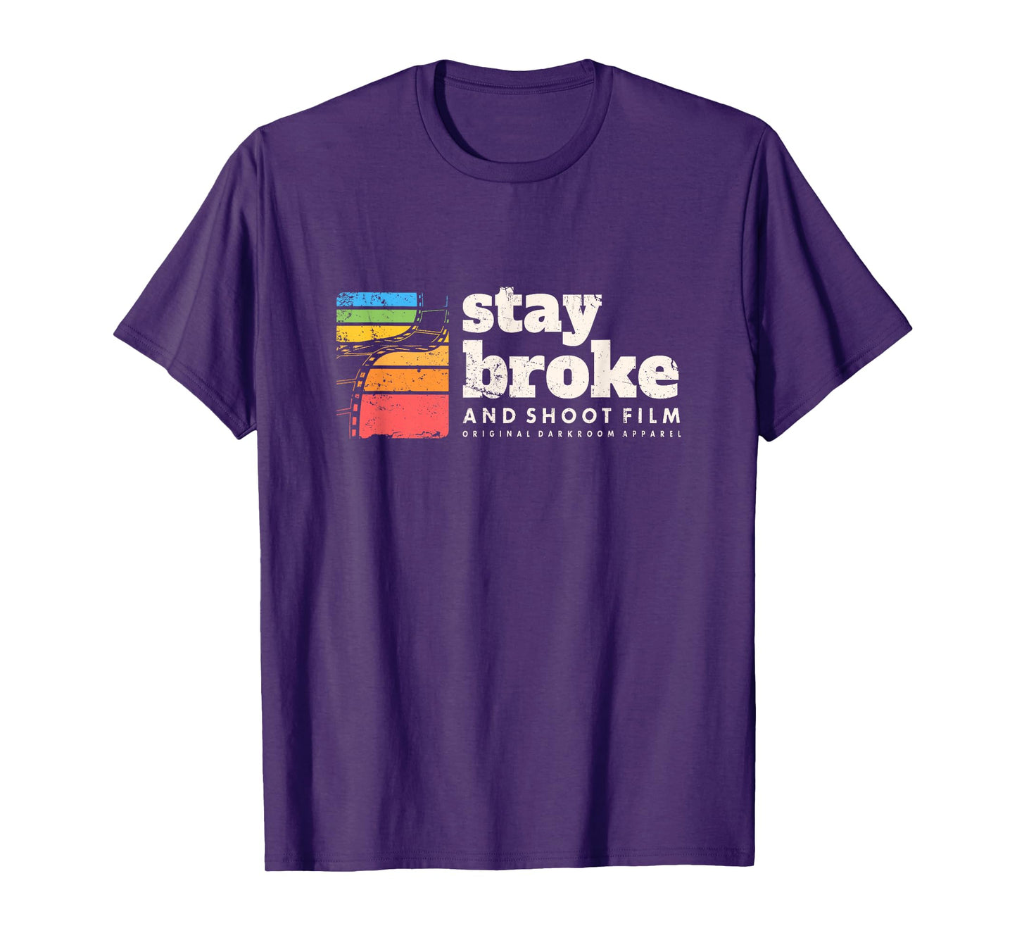 Stay Broke And Shoot Film Camera T-Shirt - Novelty Apparel for Adults - T-Shirt, Sweatshirt, Hoodie