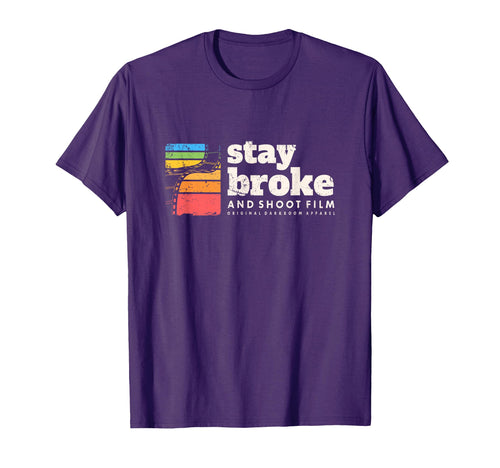 Stay Broke And Shoot Film Camera T-Shirt - Novelty Apparel for Adults - T-Shirt, Sweatshirt, Hoodie
