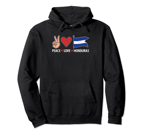 Honduras Flag Honduran Peace Love Honduras Hoodie - Unique Graphic Unisex - T-Shirt, Sweatshirt, Hoodie