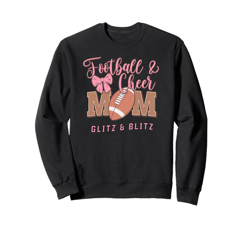 Football Mom Cheer Mom Glitz And Blitz Sweatshirt - Graphic Print Men Women - T-Shirt, Sweatshirt, Hoodie