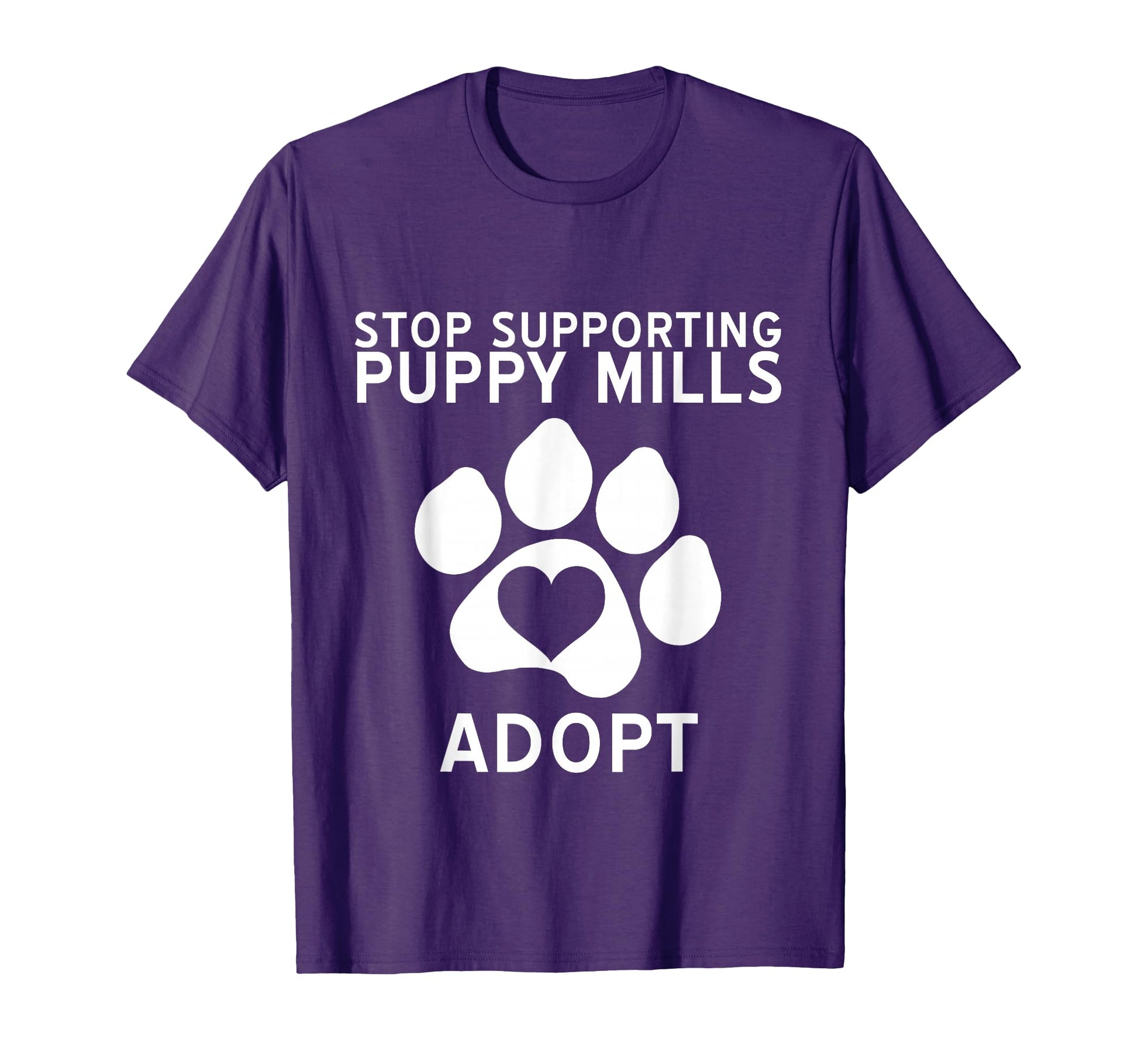 Stop Supporting Puppy Mills T-Shirt - Casual Everyday Wear for Adults - T-Shirt, Sweatshirt, Hoodie