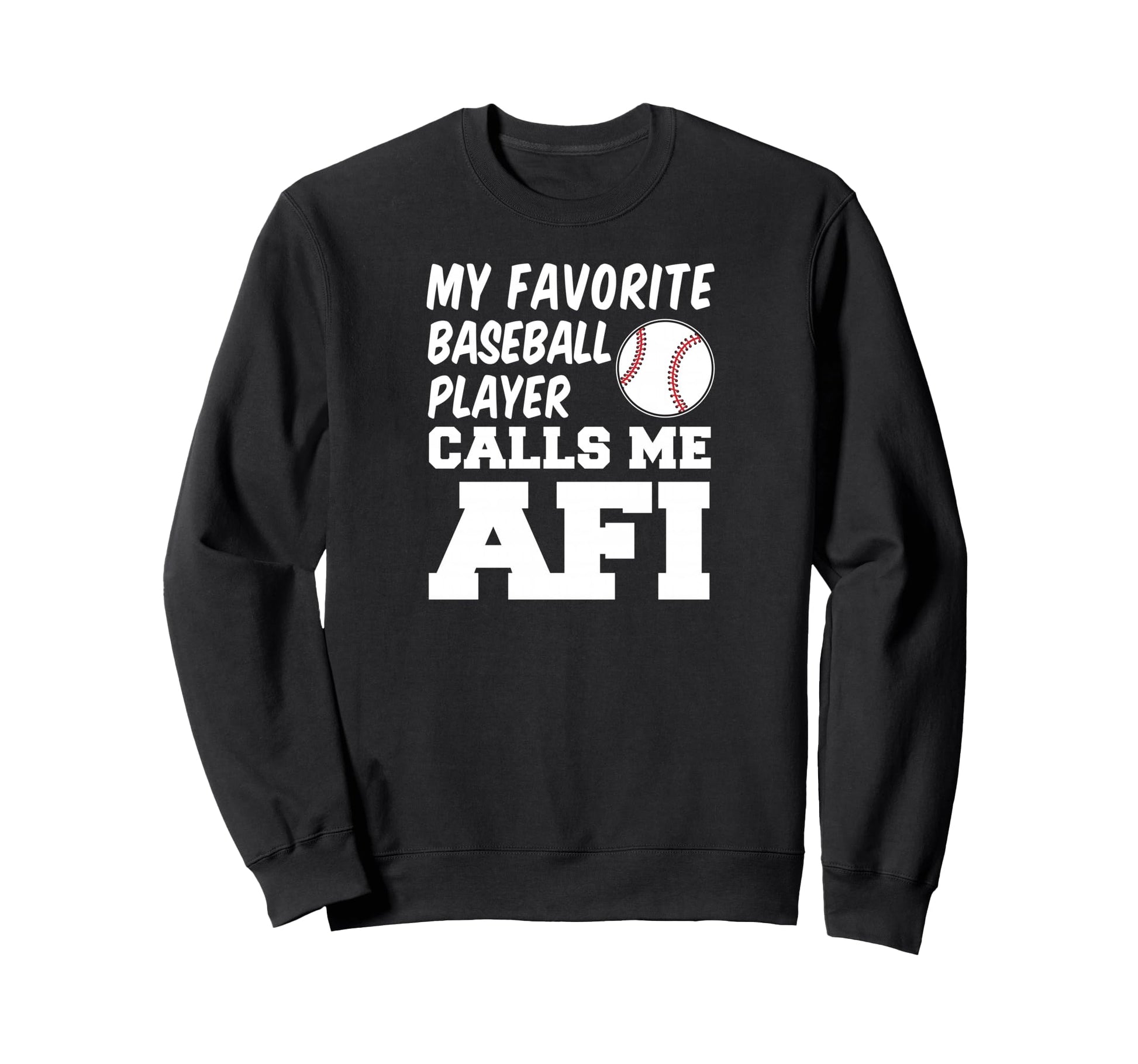 My Favorite Baseball Player Sweatshirt - Aesthetic Graphic for Adults - T-Shirt, Sweatshirt, Hoodie