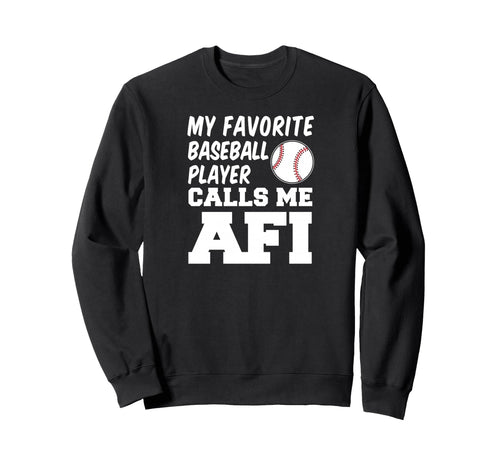 My Favorite Baseball Player Sweatshirt - Aesthetic Graphic for Adults - T-Shirt, Sweatshirt, Hoodie