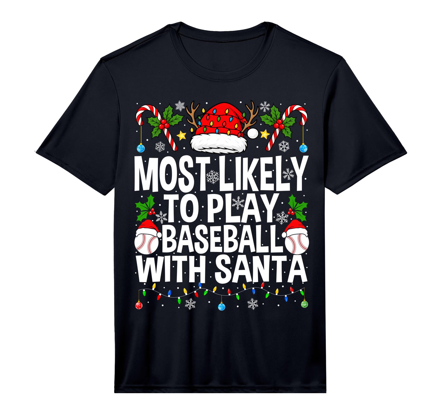 Most Likely To Play Baseball Santa T-Shirt - Trendy Graphic Unisex - T-Shirt, Sweatshirt, Hoodie