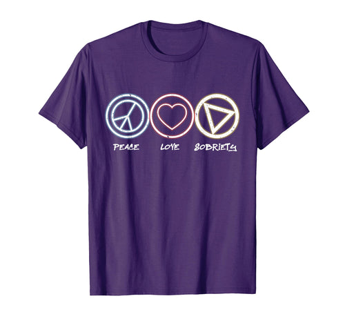 Peace Love Sobriety Alcoholics Anonymous Fun T-Shirt - Graphic Print Unisex - T-Shirt, Sweatshirt, Hoodie