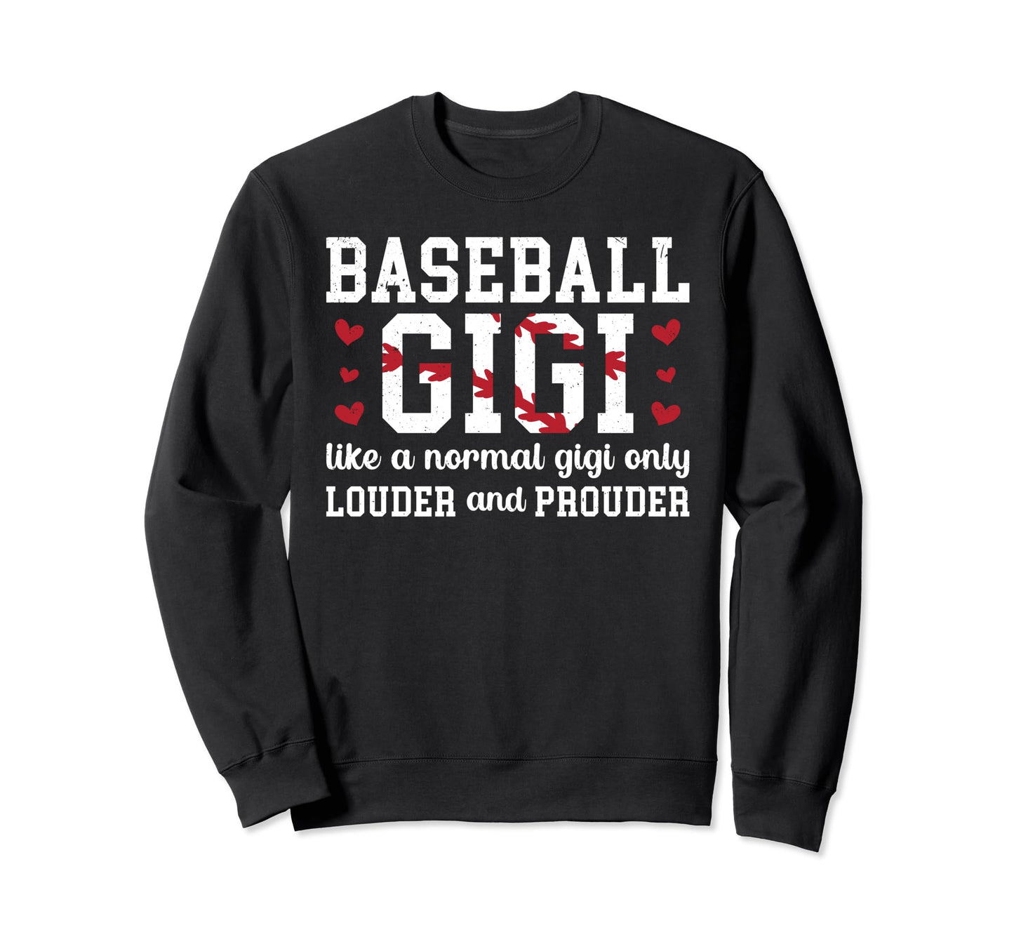 Baseball Gigi Funny Grandma Gigi Sweatshirt - Fun Novelty Design Unisex - T-Shirt, Sweatshirt, Hoodie
