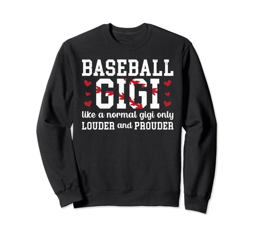 Baseball Gigi Funny Grandma Gigi Sweatshirt - Fun Novelty Design Unisex - T-Shirt, Sweatshirt, Hoodie