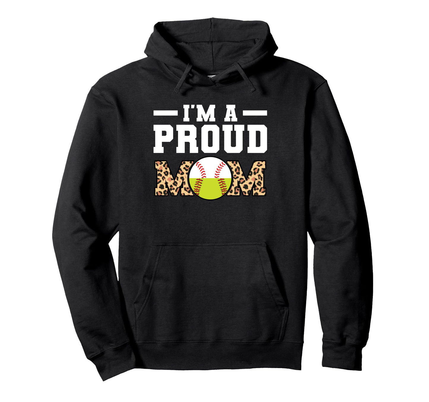 Im Proud Mom Softball Hoodie - Fun Novelty Design for Adults - T-Shirt, Sweatshirt, Hoodie