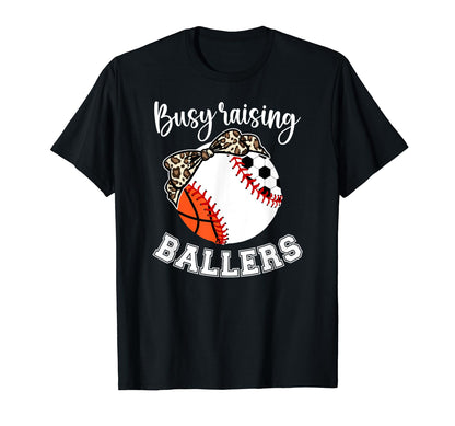 Busy Raising Ballers Sports Mom Sports T-Shirt - Graphic Print for Adults - T-Shirt, Sweatshirt, Hoodie
