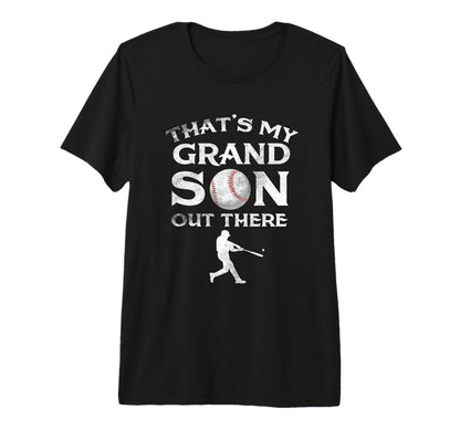 Thats My Grandson Out There T-Shirt - Fun Novelty Design for Adults - T-Shirt, Sweatshirt, Hoodie