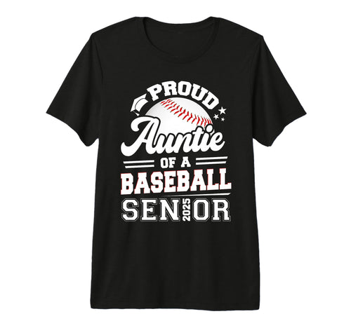 Proud Auntie Baseball Senior 2025 Graduate T-Shirt - Graphic Print Unisex - T-Shirt, Sweatshirt, Hoodie