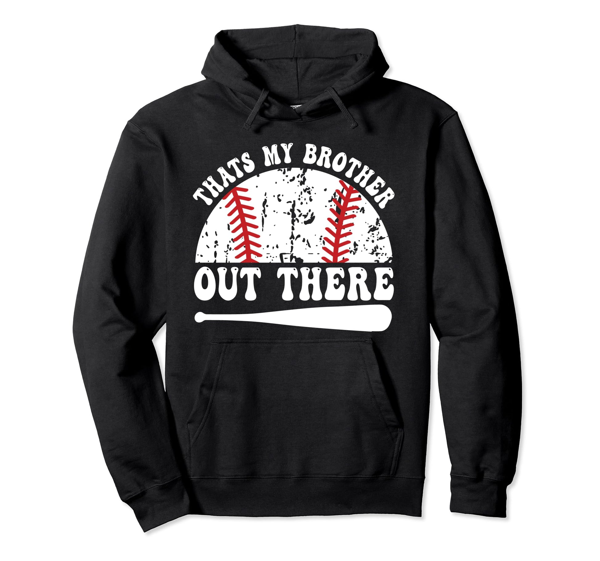 Thats Brother Out There Sister Funny Hoodie - Streetwear Style Unisex - T-Shirt, Sweatshirt, Hoodie