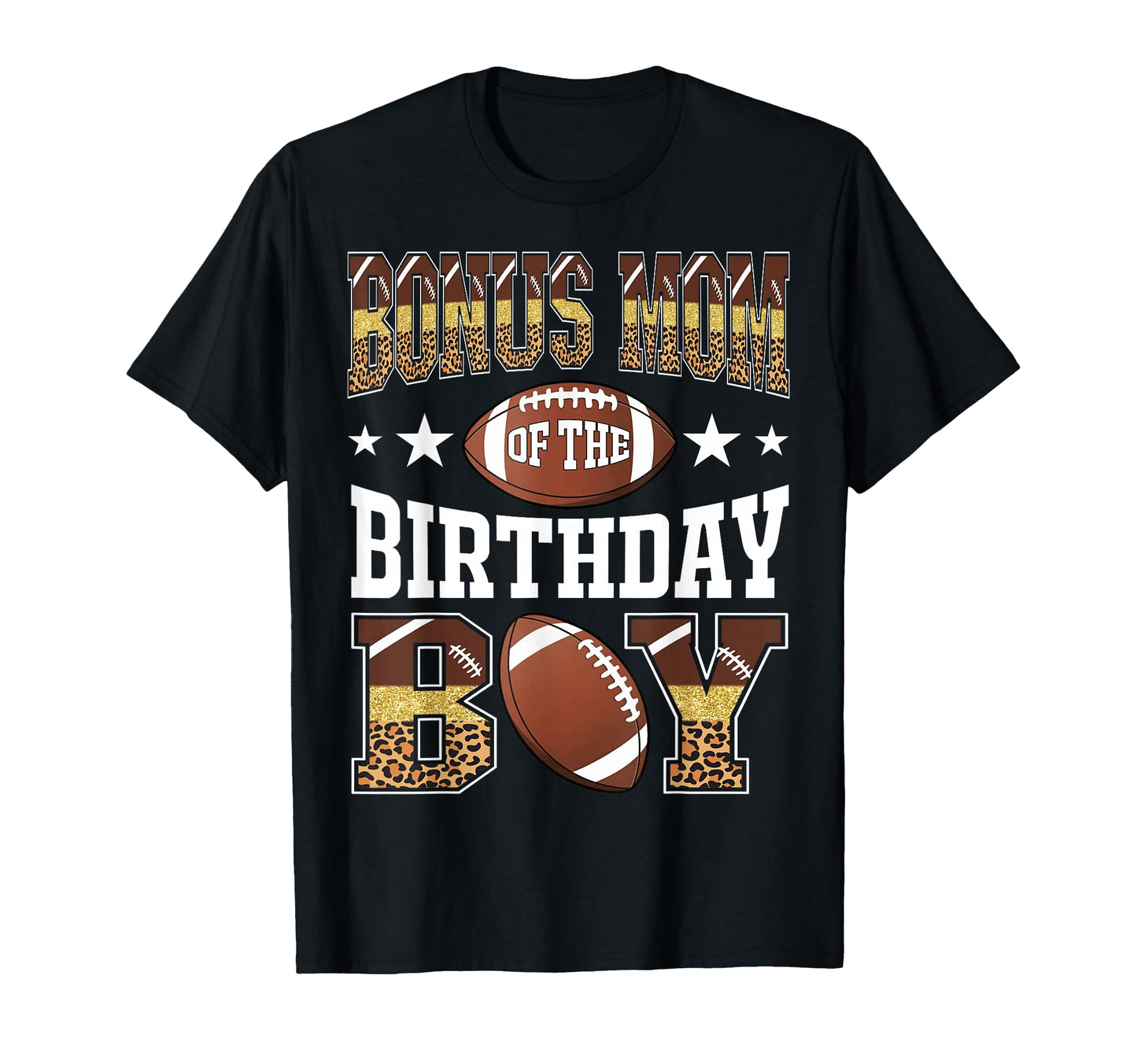 Bonus Mom Birthday Game Day Leopard T-Shirt - Graphic Print Men Women - T-Shirt, Sweatshirt, Hoodie