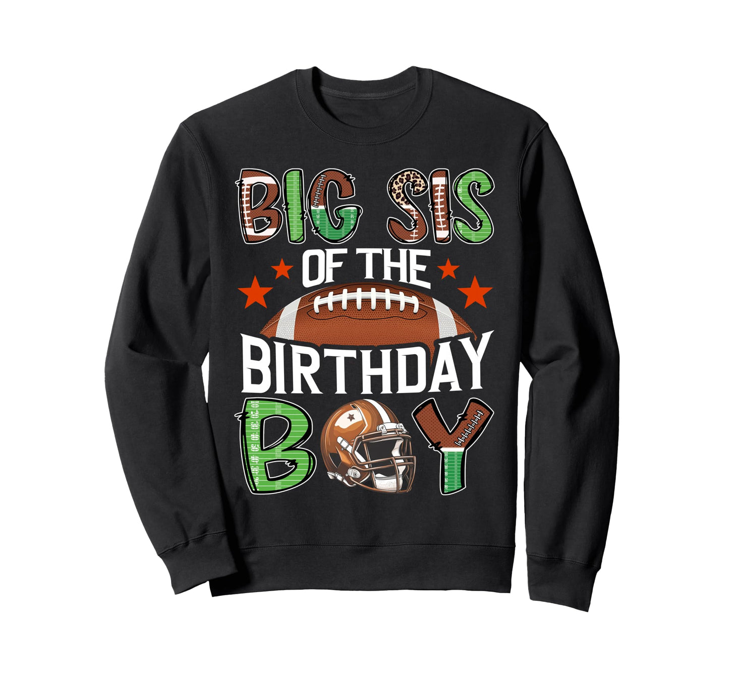 Big Sis Birthday Game Day Football Sweatshirt - Aesthetic Graphic Unisex - T-Shirt, Sweatshirt, Hoodie
