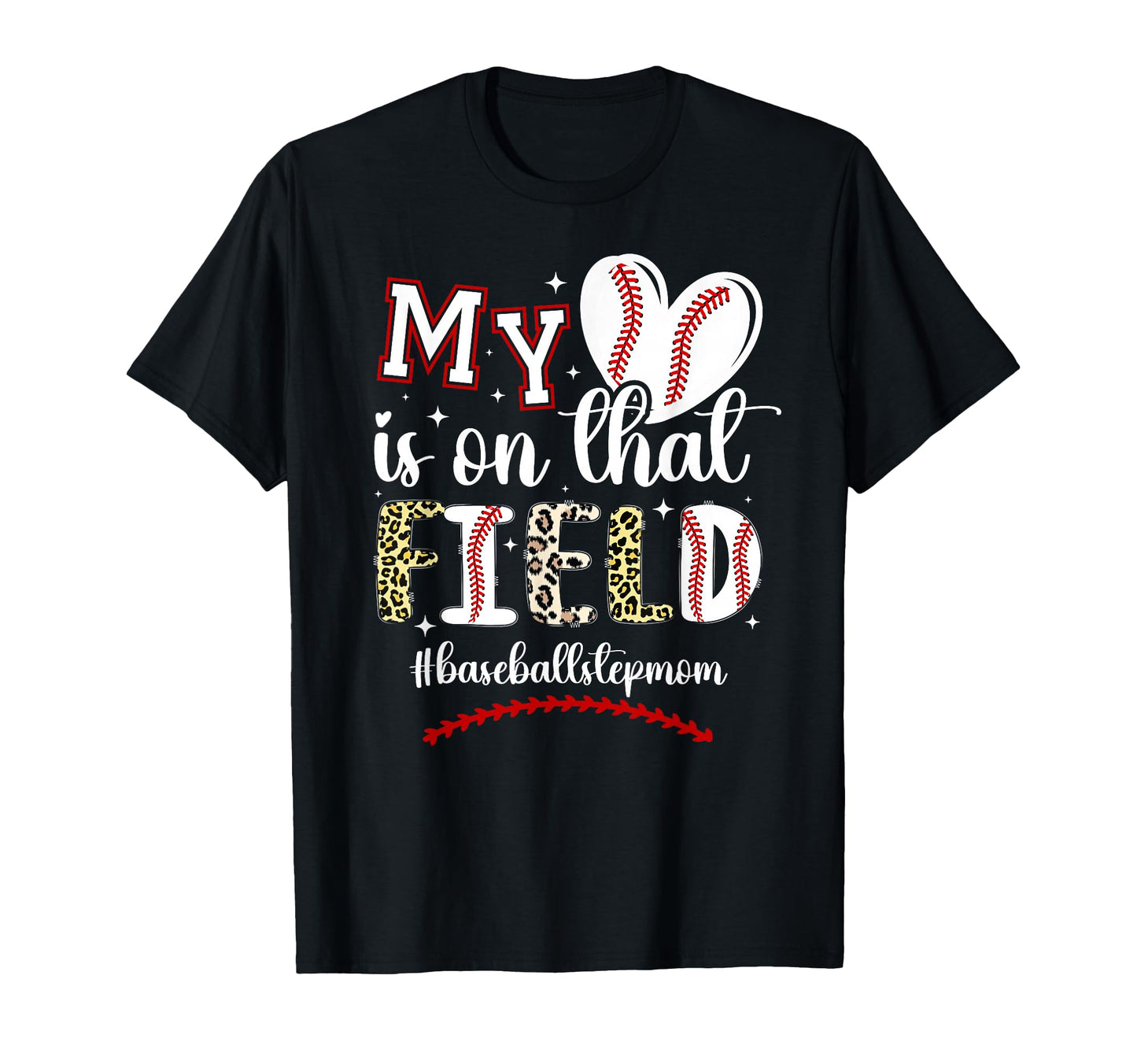 That Field Baseball Stepmom Baseball T-Shirt - Streetwear Style for Adults - T-Shirt, Sweatshirt, Hoodie