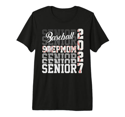 Senior 2027 Baseball Stepmom Proud Family T-Shirt - Novelty Apparel Unisex - T-Shirt, Sweatshirt, Hoodie