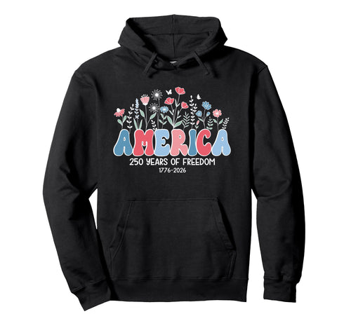 250 Years Flower America Boho Floral 2026 Hoodie - Graphic Print Men Women - T-Shirt, Sweatshirt, Hoodie