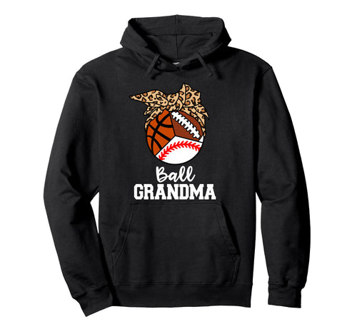 Ball Grandma Baseball Basketball Hoodie - Streetwear Style for Adults - T-Shirt, Sweatshirt, Hoodie