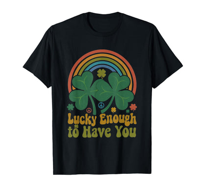 Lucky Enough To Have You Matching T-Shirt - Minimalist Print Men Women - T-Shirt, Sweatshirt, Hoodie