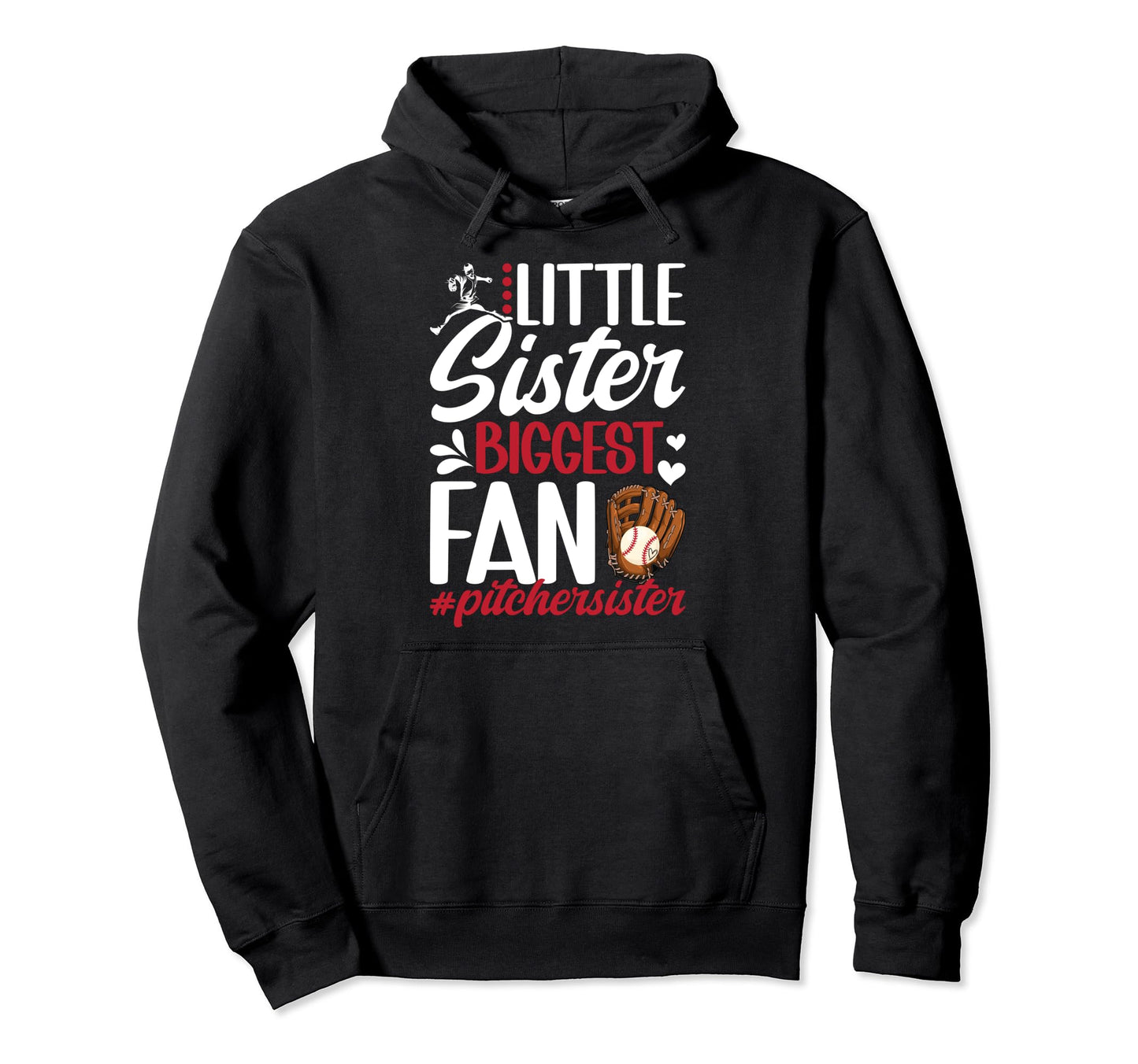 Little Sister Baseball Pitcher Sister Hoodie - Custom Art Print for Adults - T-Shirt, Sweatshirt, Hoodie