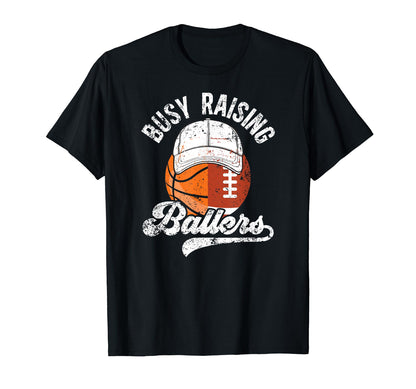 Busy Raising Ballers Basketball Football Dad T-Shirt - Graphic Print Unisex - T-Shirt, Sweatshirt, Hoodie