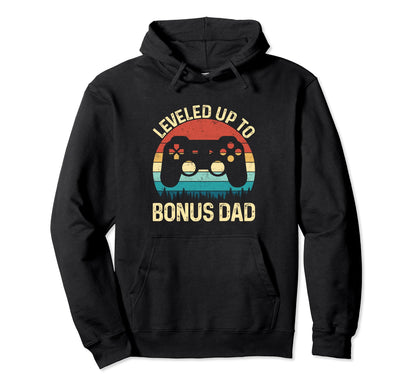 Leveled Up To Bonus Dad Video Game Hoodie - Aesthetic Graphic Men Women - T-Shirt, Sweatshirt, Hoodie