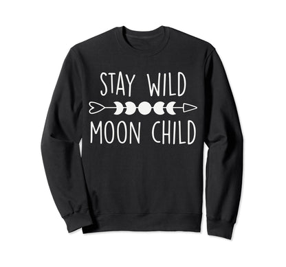 Stay Wild Moon Child Gift Peace Sweatshirt - Aesthetic Graphic Men Women - T-Shirt, Sweatshirt, Hoodie