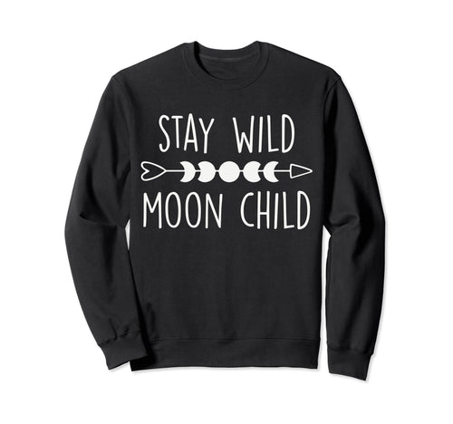 Stay Wild Moon Child Gift Peace Sweatshirt - Aesthetic Graphic Men Women - T-Shirt, Sweatshirt, Hoodie