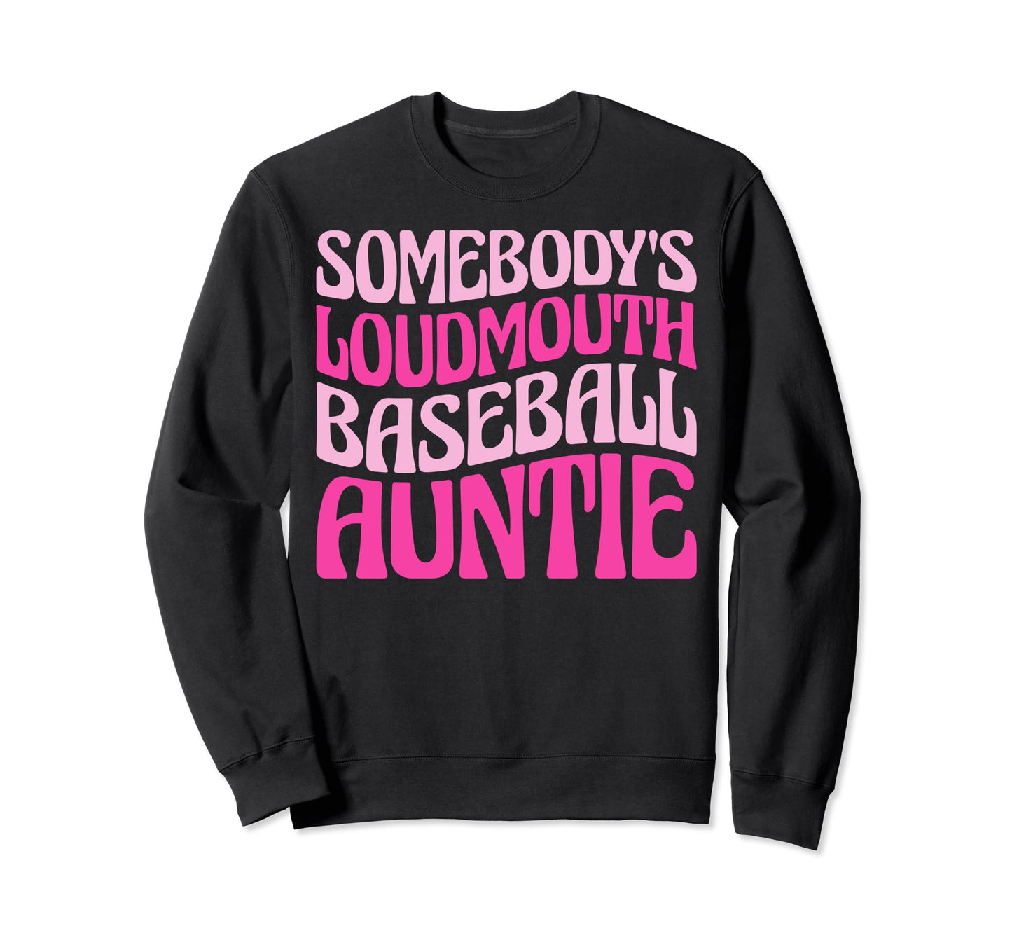 Somebodys Loudmouth Baseball Sweatshirt - Streetwear Style for Adults - T-Shirt, Sweatshirt, Hoodie