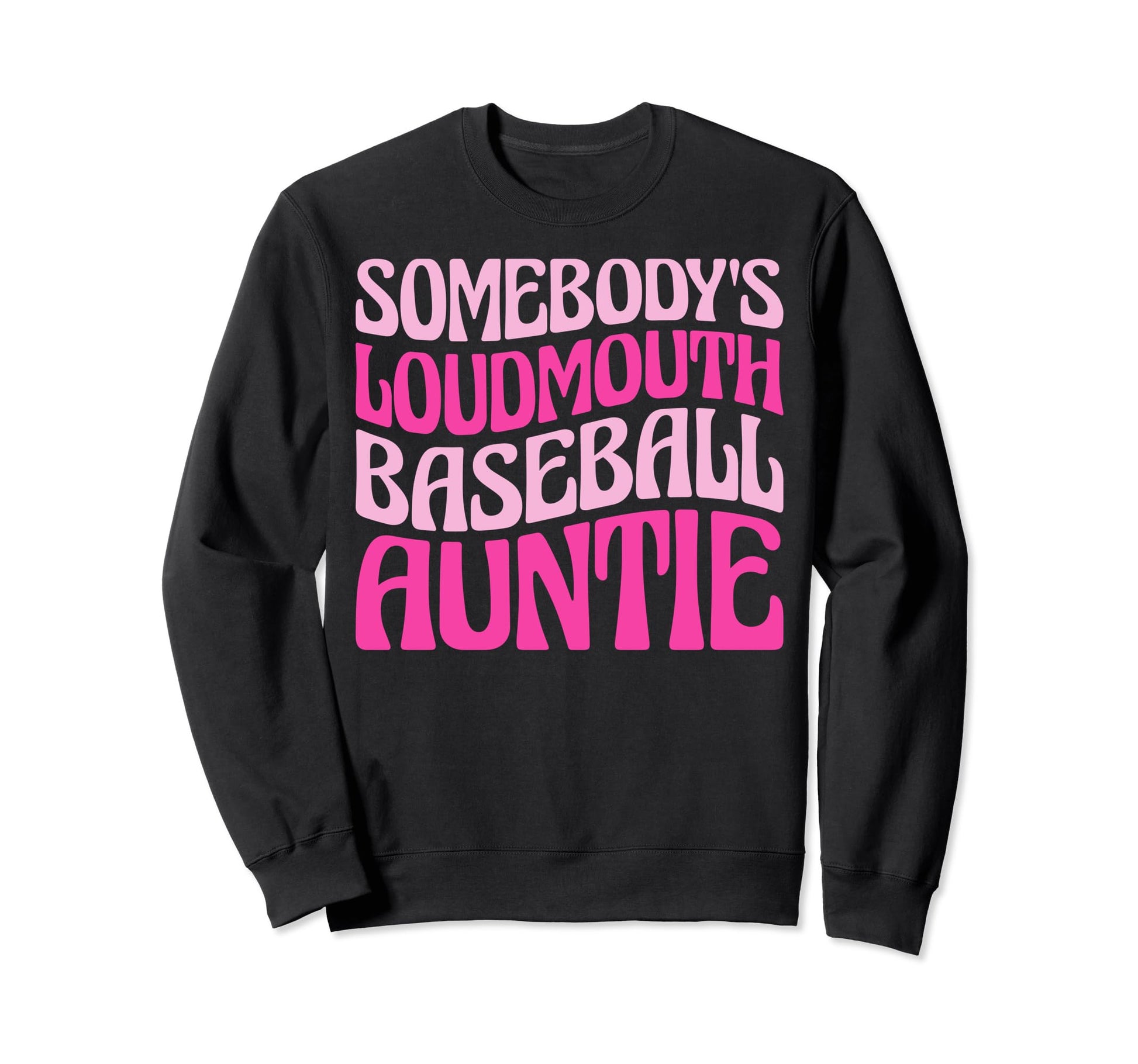 Somebodys Loudmouth Baseball Sweatshirt - Streetwear Style for Adults - T-Shirt, Sweatshirt, Hoodie