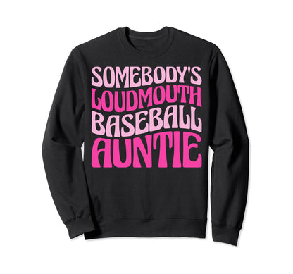 Somebodys Loudmouth Baseball Sweatshirt - Streetwear Style for Adults - T-Shirt, Sweatshirt, Hoodie