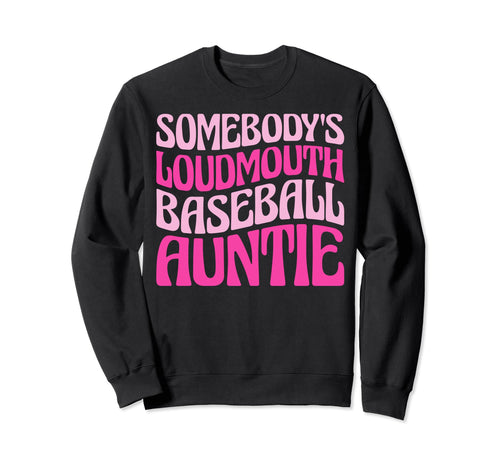 Somebodys Loudmouth Baseball Sweatshirt - Streetwear Style for Adults - T-Shirt, Sweatshirt, Hoodie