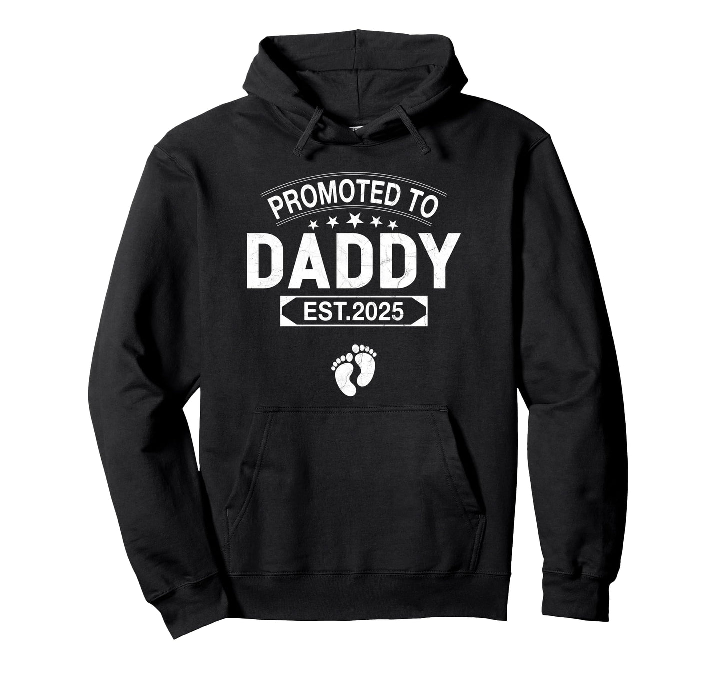 Promoted To Daddy Est 2025 Fathers Hoodie - Casual Everyday Wear Unisex - T-Shirt, Sweatshirt, Hoodie