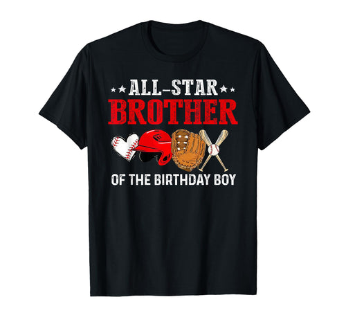 All Star Brother Birthday Baseball T-Shirt - Streetwear Style for Adults - T-Shirt, Sweatshirt, Hoodie