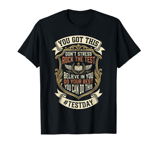 Rock Test Day Motivational Student T-Shirt - Fun Novelty Design Men Women - T-Shirt, Sweatshirt, Hoodie