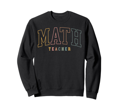 Math Teacher Boho Colors Sweatshirt - Custom Art Print for Adults - T-Shirt, Sweatshirt, Hoodie