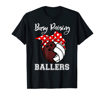 Busy Raising Ballers Funny Bowling T-Shirt - Streetwear Style Men Women - T-Shirt, Sweatshirt, Hoodie