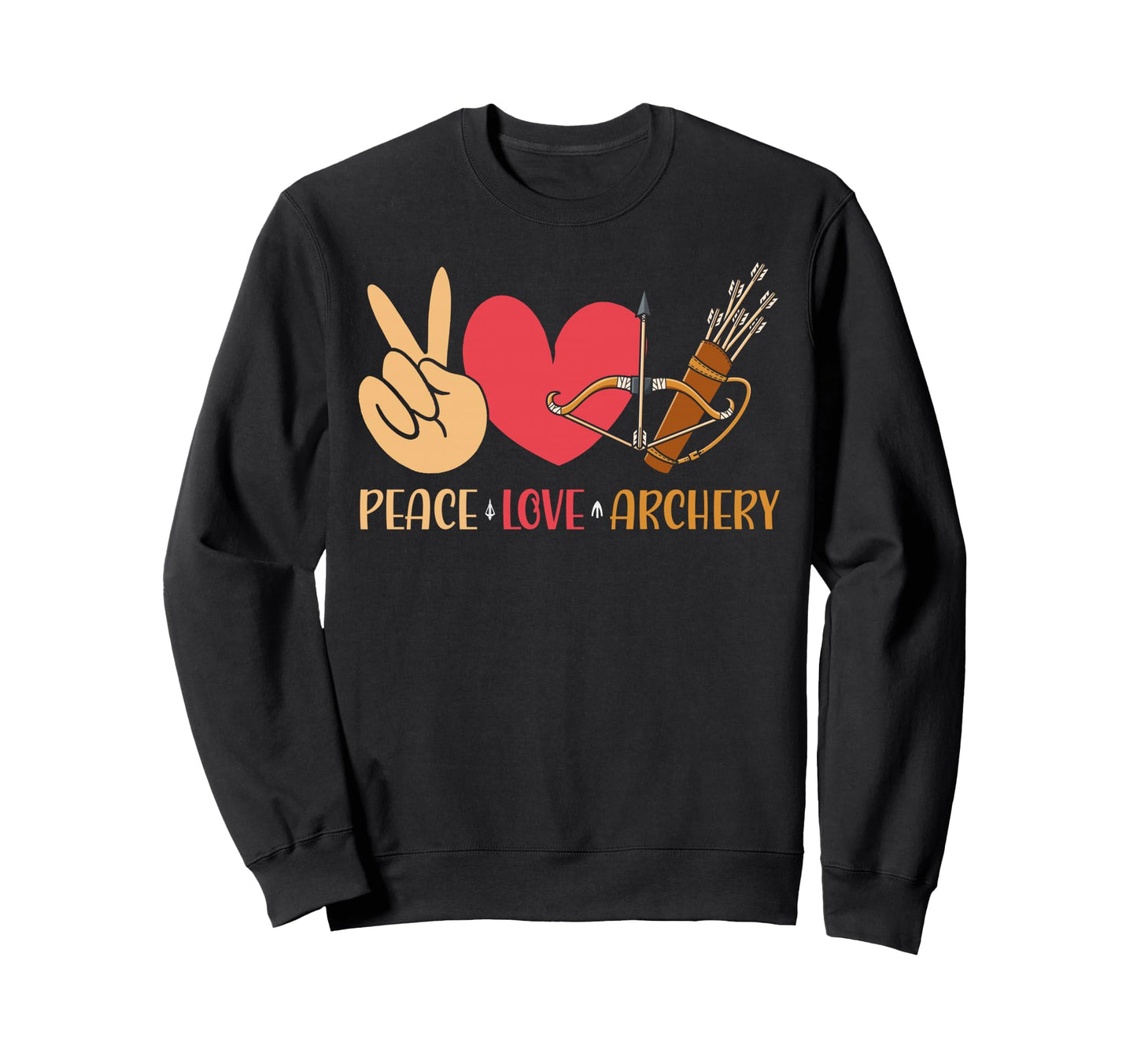 Archery Bow Archer Peace Love Archery Sweatshirt - Unique Graphic Men Women - T-Shirt, Sweatshirt, Hoodie