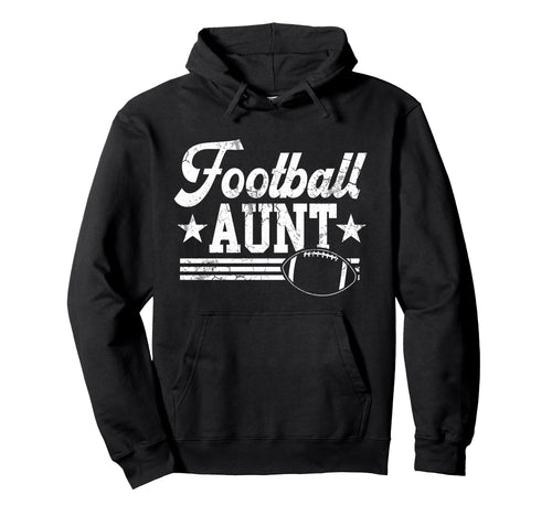 Football Aunt Auntie Sports Womens Hoodie - Casual Everyday Wear Men Women - T-Shirt, Sweatshirt, Hoodie