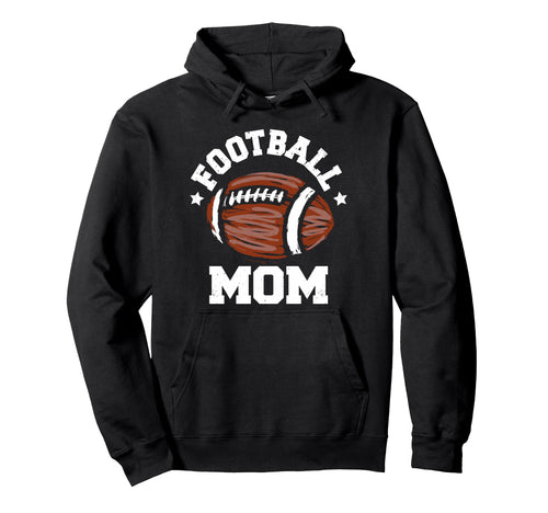 Football Mom Distressed Football Proud Hoodie - Custom Art Print Unisex - T-Shirt, Sweatshirt, Hoodie