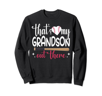 Funny Thats My Grandson Out There Sweatshirt - Fun Novelty Design Unisex - T-Shirt, Sweatshirt, Hoodie