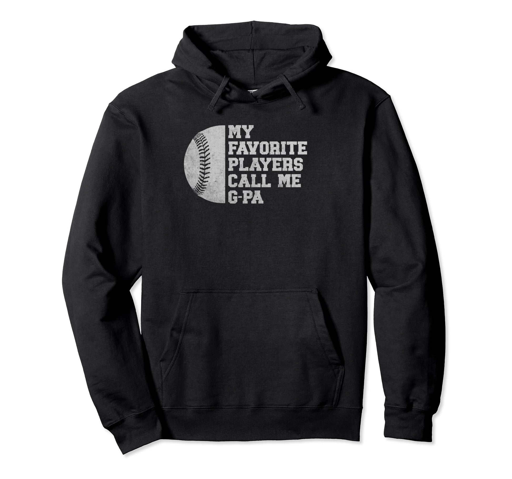 My Favorite Baseball Player Calls Me G Pa Hoodie - Unique Graphic Unisex - T-Shirt, Sweatshirt, Hoodie
