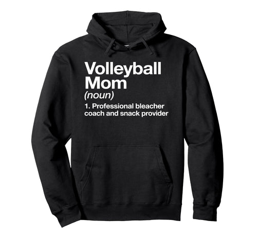 Volleyball Mom Definition Funny Court Hoodie - Streetwear Style for Adults - T-Shirt, Sweatshirt, Hoodie