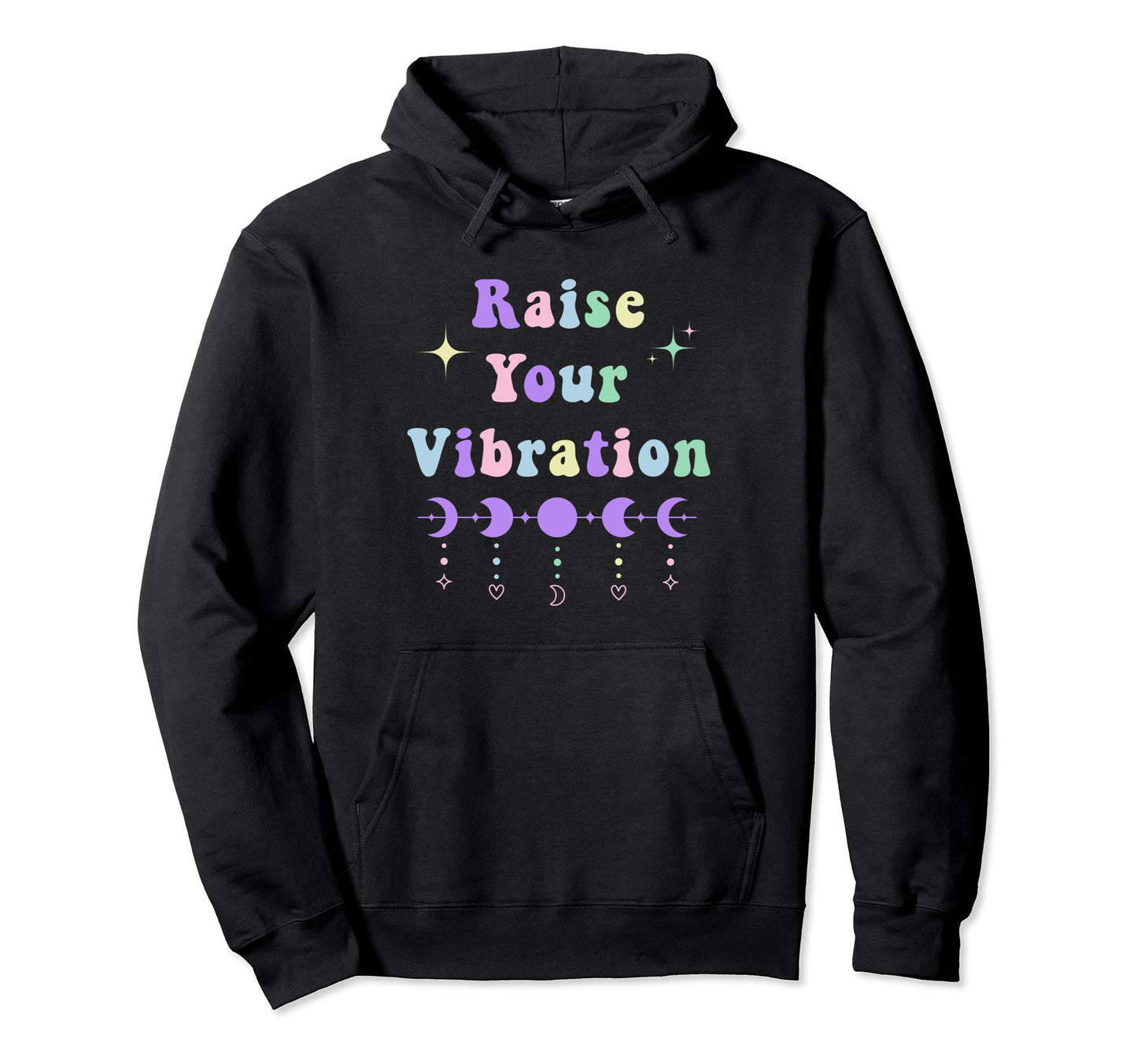 Raise Your Vibration New Age Hoodie - Fun Novelty Design Unisex - T-Shirt, Sweatshirt, Hoodie